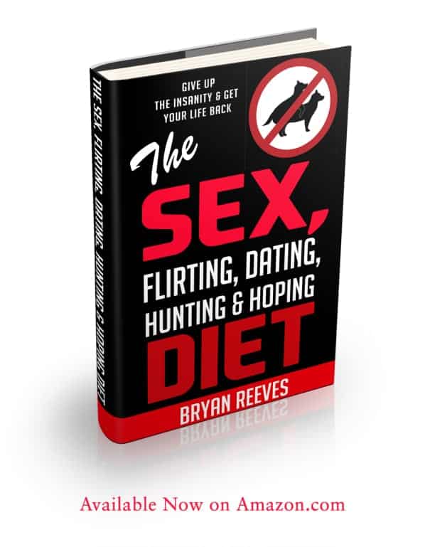 Your 30 Day Dating Diet Begins Bryan Reeves