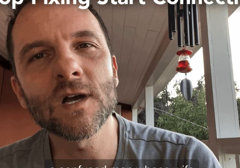 Stop Fixing, Start Connecting (and Save Your Relationship)